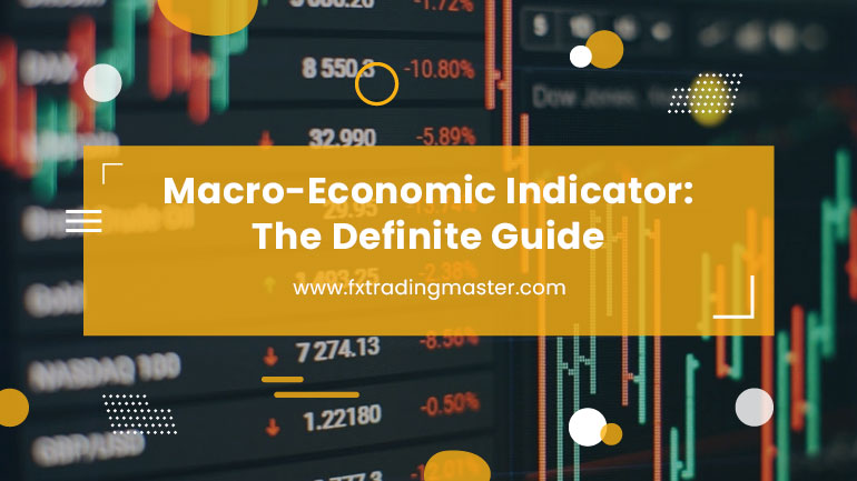 Macro-Economic Indicator The Definite Guide Featured Image