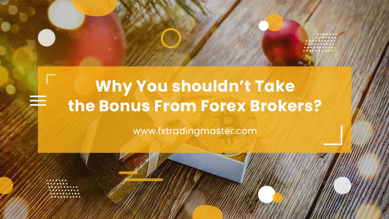 Perché non dovresti prendere il bonus dai broker Forex Immagine in primo piano