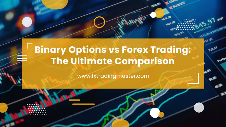 Options binaires vs Forex Trading - La comparaison ultime Image en vedette